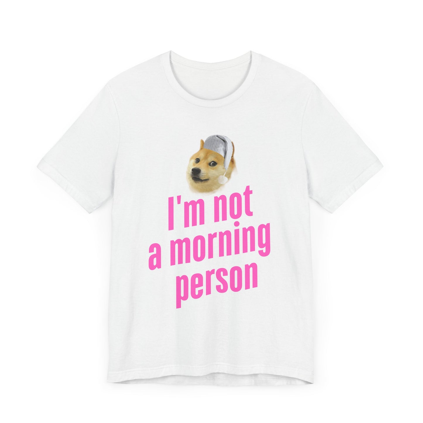 I'm Not a Morning Person T-Shirt – Fun & Relatable Humor