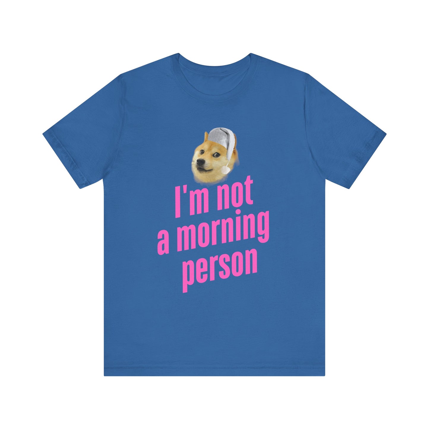 I'm Not a Morning Person T-Shirt – Fun & Relatable Humor Columbia Blue